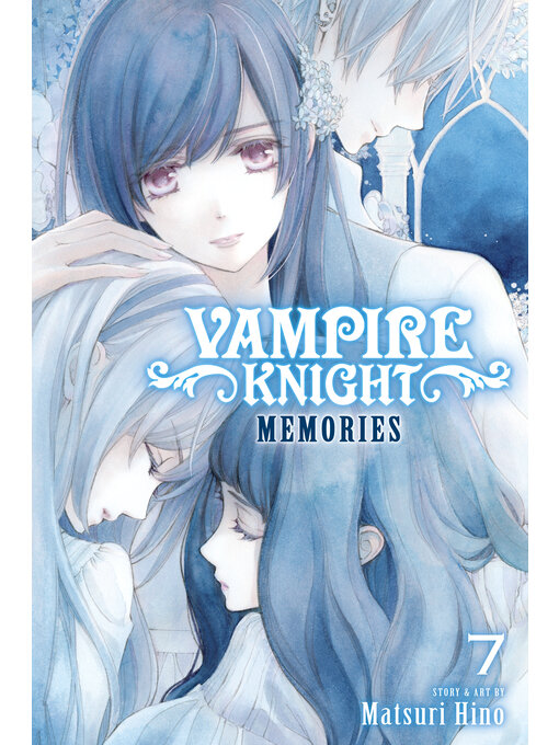 Title details for Vampire Knight: Memories, Volume 7 by Matsuri Hino - Available